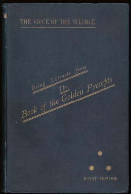 the voice of the silnce being extracts from the book of the golden precepts